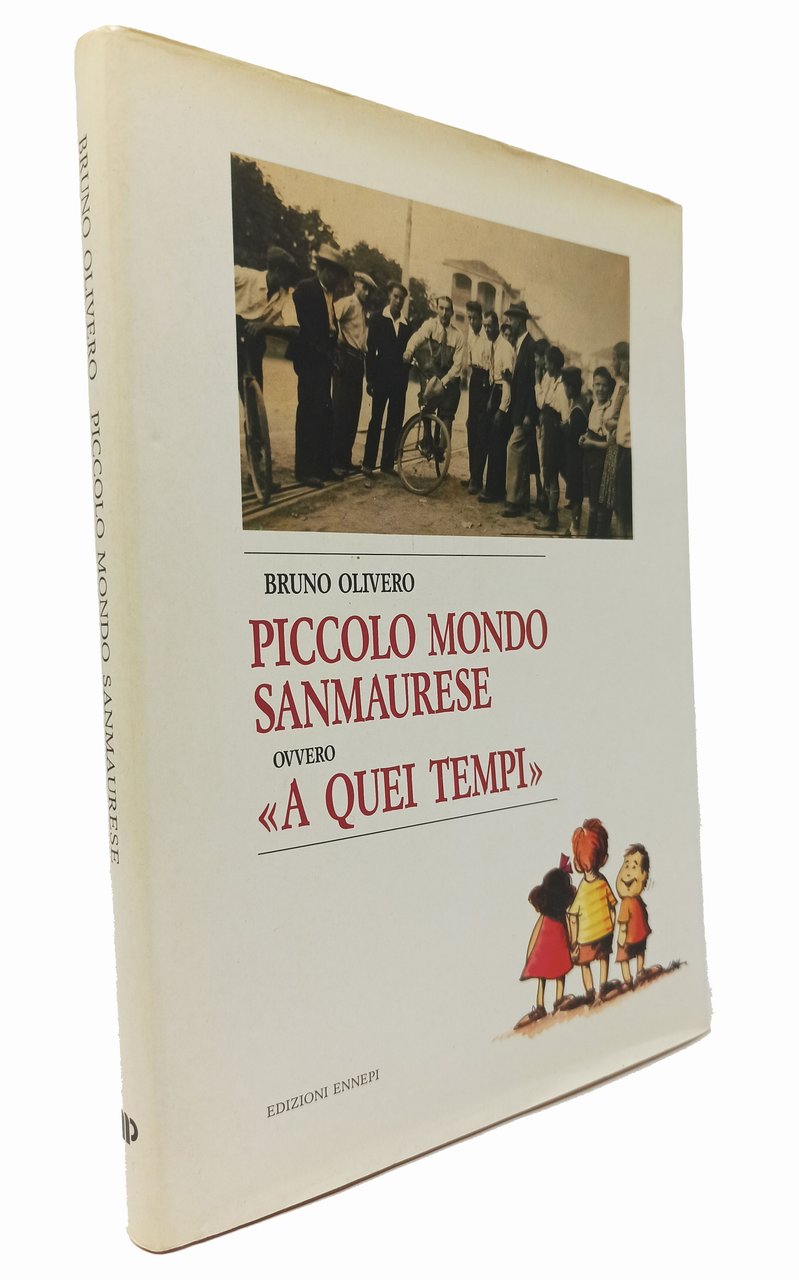 PICCOLO MONDO SANMAURESE ovvero "A quei tempi"