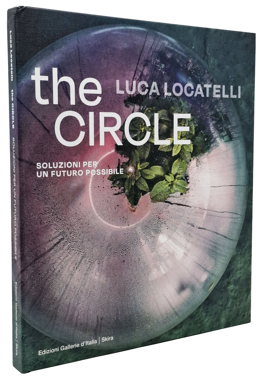 THE CIRCLE / soluzioni per un futuro possibile