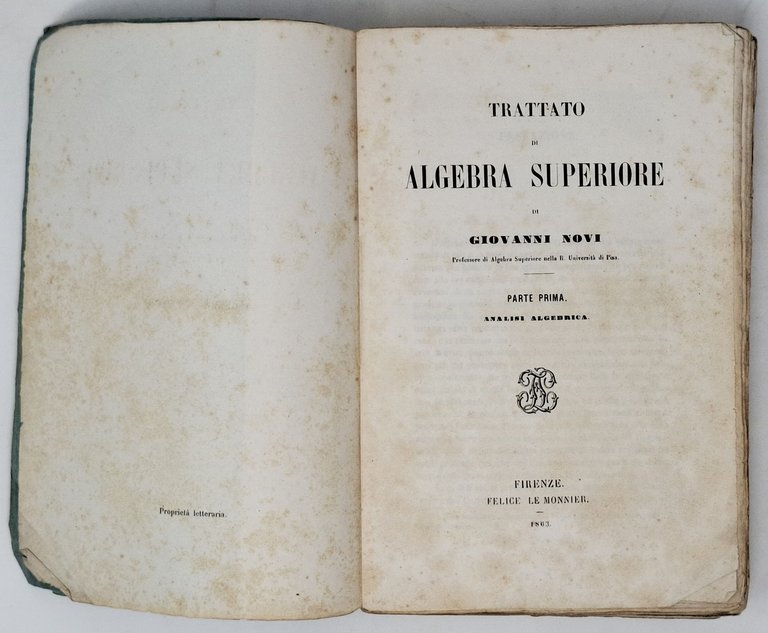 TRATTATO DI ALGEBRA SUPERIORE. Parte prima: analisi algebrica