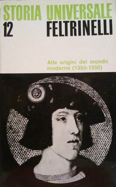 ALLE ORIGINI DEL MONDO MODERNO (1350-1550)