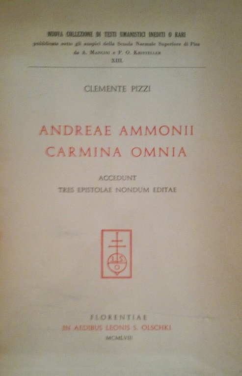 ANDREAE AMMONII CARMINA OMNIA - ACCEDUNT TRES EPISTOLAE NONDUM EDITAE