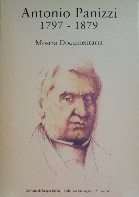 ANTONIO PANIZZI 1797-1879 - MOSTRA DOCUMENTARIA, REGGIO EMILIA 1979