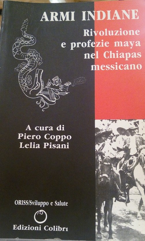 ARMI INDIANE - RIVOLUZIONE E PROFEZIE MAYA NEL CHIAPAS MESSICANO