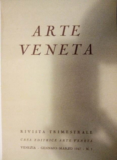 ARTE VENETA - RIVISTA TRIMESTRALE DI STORIA DELL'ARTE, NUMERO 1 …