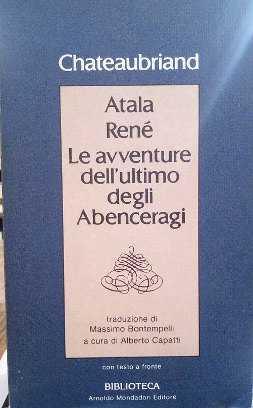ATALA - RENE' - LE AVVENTURE DELL'ULTIMO DEGLI ABENCERAGI
