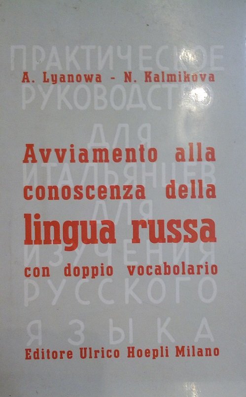 AVVIAMENTO ALLA CONOSCENZA DELLA LINGUA RUSSA CON DOPPIO VOCABOLARIO