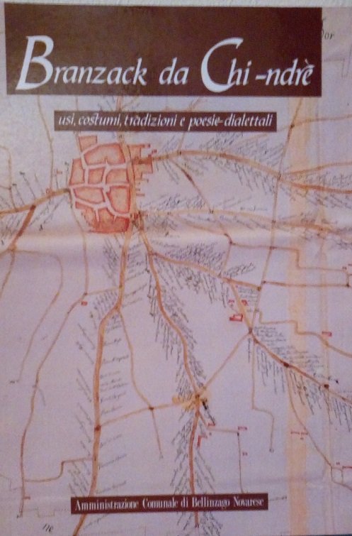 BRANZACK DA CHI-NDRE' - USI, COSTUMI, TRADIZIONI E POESIE DIALETTALI