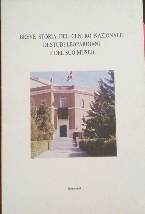 BREVE STORIA DEL CENTRO NAZIONALE DI STUDI LEOPARDIANI