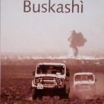 BUSKASHI' - VIAGGIO DENTRO LA GUERRA