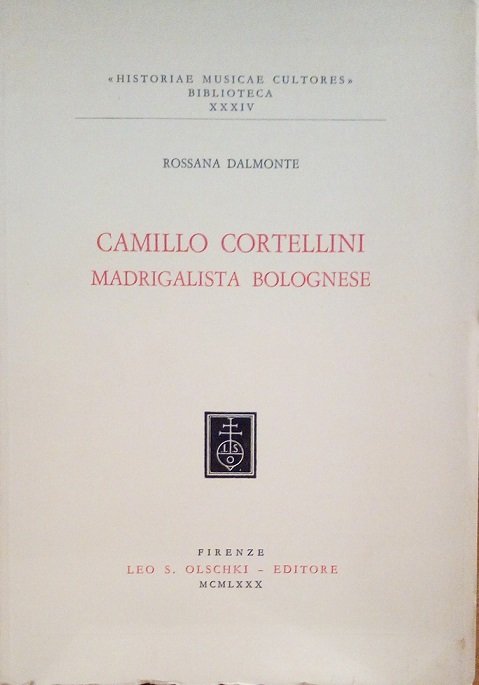 CAMILLO CORTELLINI MADRIGALISTA BOLOGNESE
