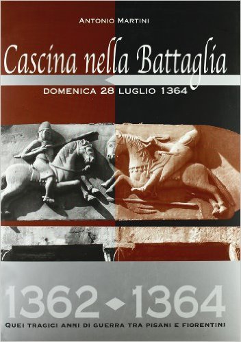 CASCINA NELLA BATTAGLIA - DOMENICA 28 LUGLIO 1364