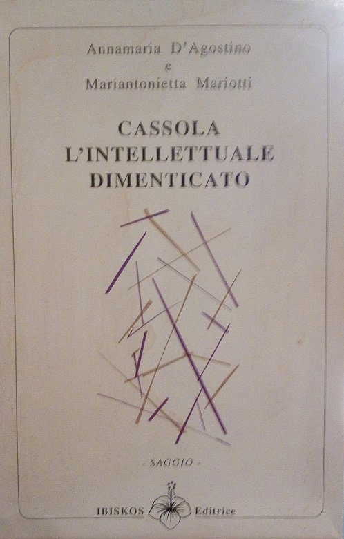 CASSOLA L'INTELLETTUALE DIMENTICATO