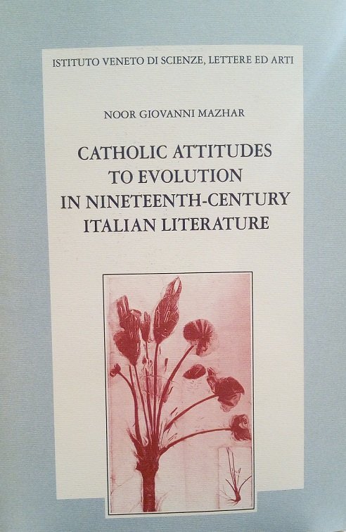 CATHOLIC ATTITUDES TO EVOLUTION IN NINETEENTH-CENTURY ITALIAN LITERATURE