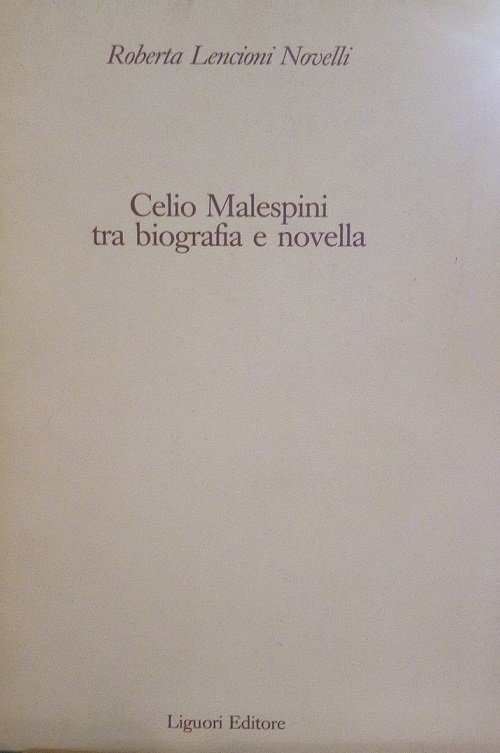 CELIO MALESPINI TRA BIOGRAFIA E NOVELLA