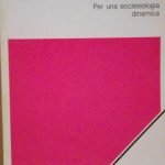 CHIESA IN MISSIONE - PER UNA ECCLESIOLOGIA DINAMICA