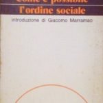 COME E' POSSIBILE L'ORDINE SOCIALE - INTRODUZIONE DI GIACOMO MARRAMAO