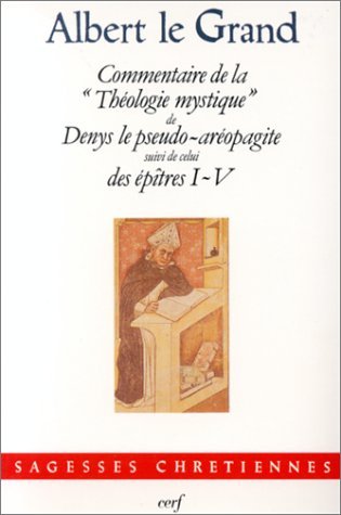 COMMENTAIRE DE LA "THEOLOGIE MYSTIQUE" DE DENYS LE PSEUDO-AREOPAGITE SUIVI …