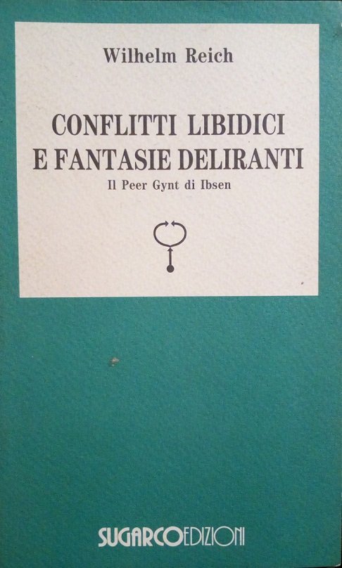CONFLITTI LIBIDICI E FANTASIE DELIRANTI - IL PEER GYNT DI …