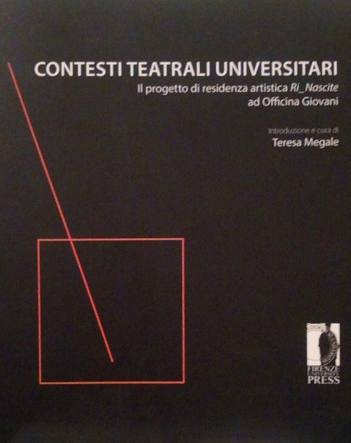 CONTESTI TEATRALI UNIVERSITARI - IL PROGETTO DI RESIDENZA ARTISTICA "RI_NASCITE" …