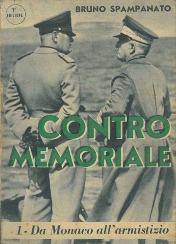 CONTROMEMORIALE - VOLUME PRIMO - DA MONACO ALL' ARMISTIZIO