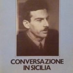CONVERSAZIONE IN SICILIA - IN APPENDICE UNA CORRISPONDENZA IMMAGINARIA DAL …
