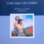 COSI' AMA UN UOMO - MODELLI E STORIE ESEMPLARI