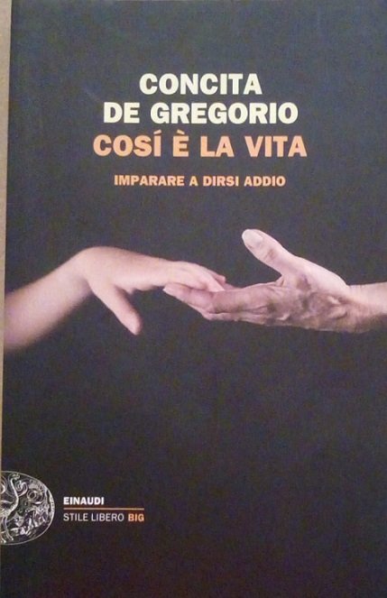 COSI' E' LA VITA - IMPARARE A DIRSI ADDIO