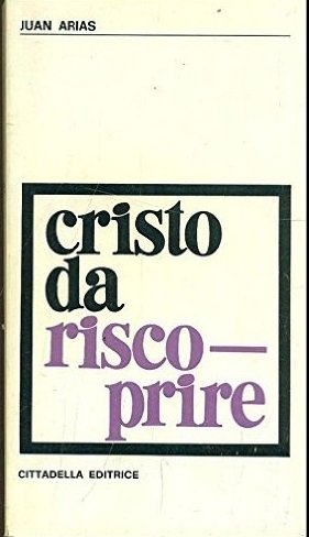 CRISTO DA RISCOPRIRE