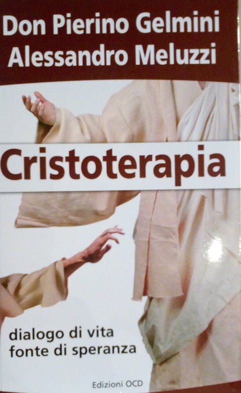 CRISTOTERAPIA - DIALOGO DI VITA FONTE DI SPERANZA