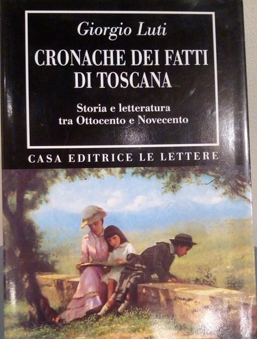 CRONACHE DEI FATTI DI TOSCANA - STORIA E LETTERATURA TRA …