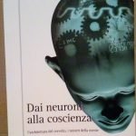 DAI NEURONI ALLA COSCIENZA - L'ARCHITETTURA DEL CERVELLO, I MISTERI …