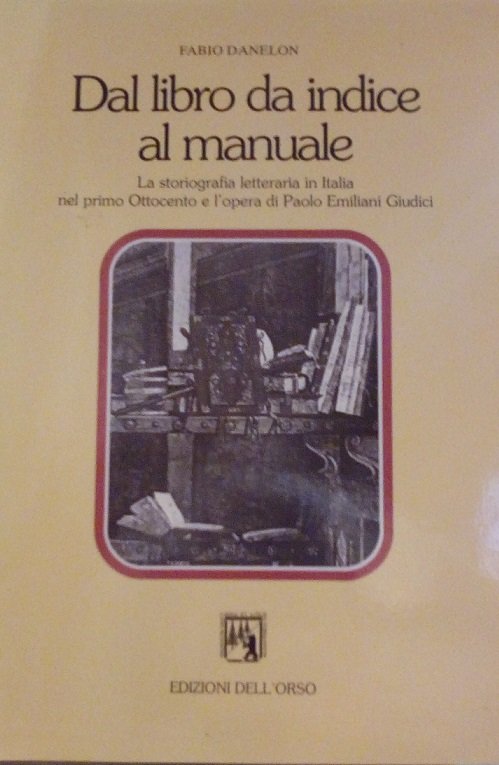 DAL LIBRO DA INDICE AL MANUALE - LA STORIGRAFIA LETTERARIA …