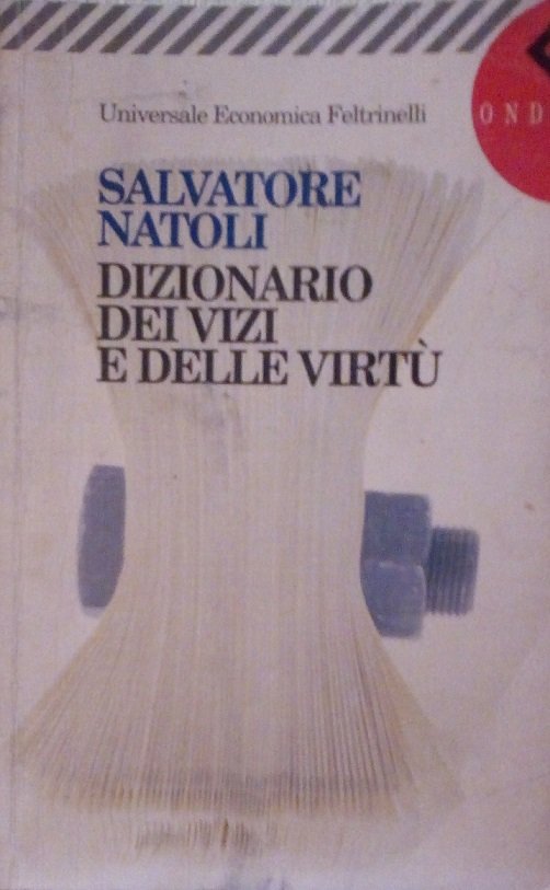 DIZIONARIO DEI VIZI E DELLE VIRTU'