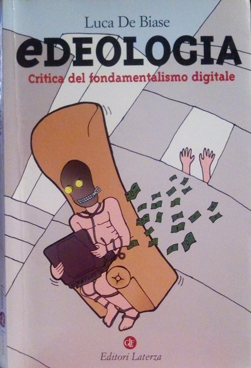 EDEOLOGIA - CRITICA DEL FONDAMENTALISMO DIGITALE