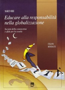 EDUCARE ALLA RESPONSABILITA' NELLA GLOBALIZZAZIONE