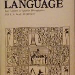 EGYPTIAN LANGUAGE - EASY LESSONS IN EGYPTIAN HIEROGLYPHICS