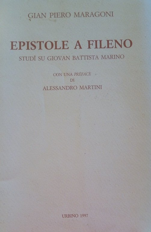 EPISTOLE A FILENO - STUDI SU GIOVAN BATTISTA MARINO