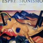 ESPRESSIONISMO - UNA RIVOLUZIONE DELL'ARTE TEDESCA