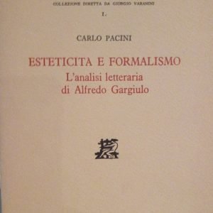 ESTETICITA' E FORMALISMO - L'ANALISI LETTERARIA DI ALFREDO GARGIULO