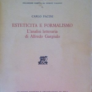 ESTETICITA' E FORMALISMO - L'ANALISI LETTERARIA DI ALFREDO GARGIULO