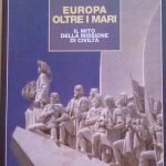EUROPA OLTRE I MARI - IL MITO DELLA MISSIONE DI …