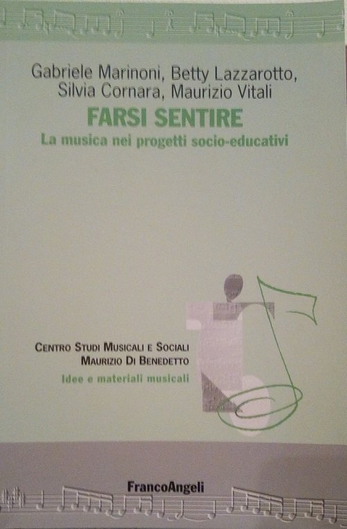 FARSI SENTIRE - LA MUSICA NEI PROGETTI SOCIO-EDUCATIVI