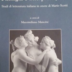 FILOLOGIA E INTERPRETAZIONE - STUDI DI LETTERATURA ITALIANA IN ONORE …
