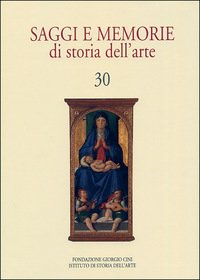 FONDAZIONE GIORGIO CINI - SAGGI E MEMORIE DI STORIA DELL'ARTE …