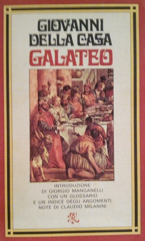 GALATEO - INTRODUZIONE DI GIORGIO MANGANELLI CON UN GLOSSARIO E …