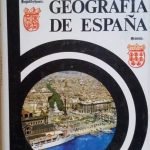 GEOGRAFIA DE ESPANA - EDICION ILLUSTRADA CON 454 ILLUSTRACIONES, 52 …
