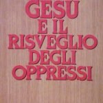 GESU' E IL RISVEGLIO DEGLI OPPRESSI - LA SFIDA DELLA …