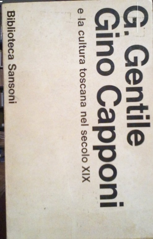 GINO CAPPONI E LA CULTURA TOSCANA NEL SECOLO DECIMONONO