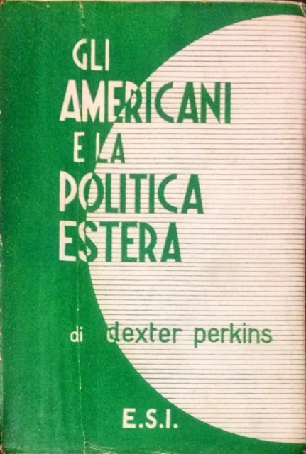 GLI AMERICANI E LA POLITICA ESTERA