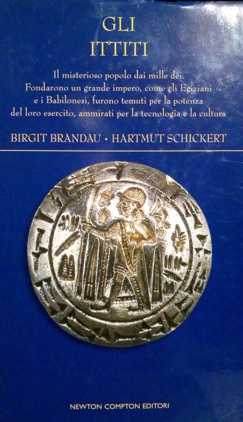 GLI ITTITI - IL MISTERIOSO POPOLO DAI MILLE DEI